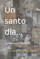 Un santo día...: Los Römer y los Meinhardt (Spanish Edition) B0CT4D26K6 Book Cover