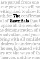 The Essentials: A Collection of Historical Speeches, Letters, Sermons, and Songs from a Collection of History's Pastors, Emperors, Councils, and Believers 1544036159 Book Cover