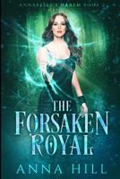 The Forsaken Royal: Eine Reverse Harem Urban Fantasy (Deutsche Fassung) (Annabelle’s Harem) (German Edition) 1093270918 Book Cover