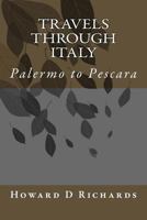 Travels Through Italy: Palermo to Pescara 1718893744 Book Cover