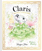 Claris: Palace Party: The Chicest Mouse in Paris 1760504971 Book Cover