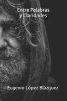 Entre Palabras y Claridades B0CGLCGRD1 Book Cover