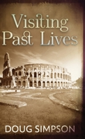 Visiting Past Lives 4824194628 Book Cover