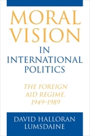 Moral Vision in International Politics 0691027676 Book Cover