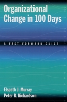Organizational Change in 100 Days: A Fast Forward Guide 019515312X Book Cover