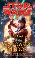 Luke Skywalker and the Shadows of Mindor (Star Wars) 0345477448 Book Cover