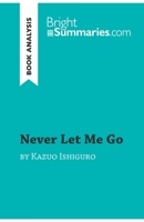 Never Let Me Go by Kazuo Ishiguro (Book Analysis): Detailed Summary, Analysis and Reading Guide 2808012640 Book Cover