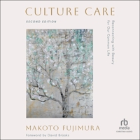Culture Care: Reconnecting with Beauty for Our Common Life: Second Edition B0H5FRWSJP Book Cover