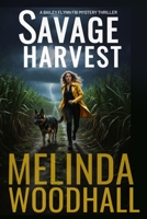 Savage Harvest: A Bailey Flynn FBI Mystery Thriller Book Twelve B0HJ6M953M Book Cover