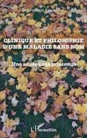 Clinique et philosophie d'une maladie sans nom: Une année sans printemps (Rue Des Écoles) (French Edition) 2343237379 Book Cover