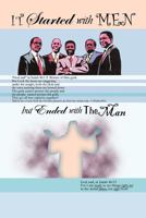 It Started with Men but Ended with the Man 146539799X Book Cover