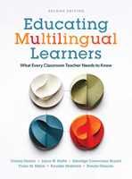 Educating Multilingual Learners, Second Edition: What Every Classroom Teacher Needs to Know B0FKRZCTFQ Book Cover