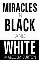 Miracles in Black and White 098922130X Book Cover