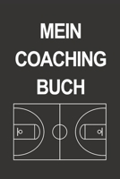 Mein Coaching Buch: Optimal als Journal, Strategie oder Taktikbuch für jeden Trainer oder Coach zum Eintragen von Notizen beim Training oder Spiel (German Edition) 1699260532 Book Cover