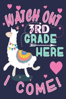 Watch Out 3rd Grade Here I Come!: Funny Journal For Teacher & Student Who Love Llama 1694457915 Book Cover