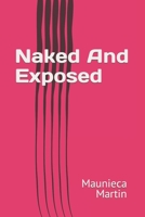 Naked And Exposed 0692605975 Book Cover