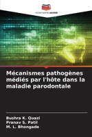 Mécanismes pathogènes médiés par l'hôte dans la maladie parodontale (French Edition) 620750576X Book Cover