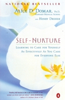 Self-Nurture: Learning to Care for Yourself As Effectively As You Care for Everyone Else 0140298460 Book Cover