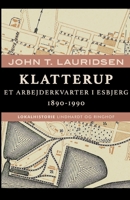 Klatterup. Et arbejderkvarter i Esbjerg 1890-1990 8726159279 Book Cover