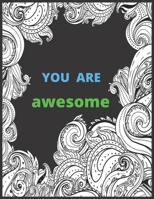 you are awesome: adults coloring book with motivation words for relax and stress relieve B098JL3Z1X Book Cover