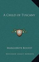 A Child of Tuscany 3337215408 Book Cover