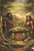 Grimoire de la mythologie Basque (French Edition) B0GQGQZJQ5 Book Cover