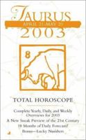 Total Horoscopes 2003: Taurus 0515133140 Book Cover