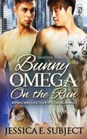 Bunny Omega on the Run: MM Mpreg Shifter Popstar Romance (Shifter Towers) 1683613244 Book Cover