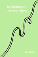 25 recettes de desserts légers B0BT9PB5RZ Book Cover