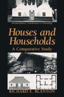 Houses and Households: A Comparative Study (Interdisciplinary Contributions to Archaeology) 0306444445 Book Cover