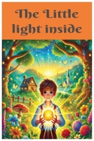 The little light inside: a story about kidness spread around the world B0DQL1CHYC Book Cover