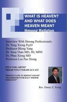 What Is Heaven? and What Does Heaven Mean? Ntuj Yog Abtsi? Thiab Ntuj Txhais Li Cas? 1629522201 Book Cover