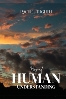 Beyond Human Understanding 3264641402 Book Cover