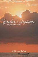 Grandma's Inspiration: Prayers and Poems 1493171860 Book Cover