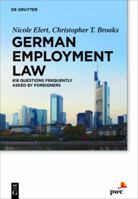 German Employment Law: 618 Questions Frequently Asked by Foreigners 3110302764 Book Cover