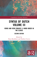 Syntax of Dutch Volume III: Verbs and Verb Phrases 3: Word order in the clause (Comprehensive Grammar Resources) 1041366221 Book Cover