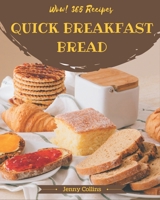 Wow! 365 Quick Breakfast Bread Recipes: From The Quick Breakfast Bread Cookbook To The Table B08D4Y1PXF Book Cover