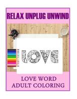 Love Word Adult Coloring 1530699037 Book Cover