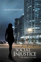Social Injustice (the Quality of Life) 149908420X Book Cover