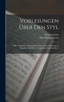 Vorlesungen �ber Styl; Oder, Praktische Anweisung Zu Einer Guten Schreibart in Beispielen Aus Den Vorz�glichsten Schriftstellern, Zweiter Theil 1018061614 Book Cover