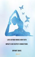 Love Beyond Words How Faith Impacts Our Deepest Connections 935667633X Book Cover