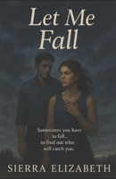 Let Me Fall B0F7J2T6WK Book Cover