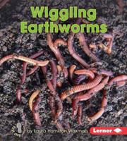 Wiggling Earthworms 1512408786 Book Cover