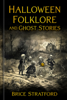 Halloween Folklore and Ghost Stories 1803997745 Book Cover