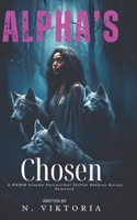 Alpha’s Chosen: A Steamy BWWM interracial Multicultural Paranormal Shifter Reverse Harem Romance (Midnight Mates) B0F1KQG3Q8 Book Cover