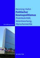 Politischer Kosmopolitismus: Praktikabilitat, Verantwortung, Menschenrechte 3110538490 Book Cover