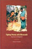 Fighting Poverty with Microcredit: Experience in Bangladesh (World Bank Publication) 0195211219 Book Cover