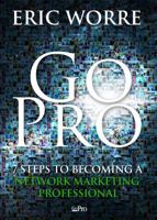 Go Pro: 7 Pasos para Convertirse en un Profesional Del Mercadeo en Red 0988667908 Book Cover