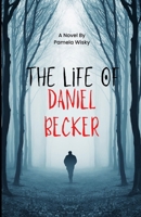 The Life of Daniel Becker B0F48YLTCR Book Cover