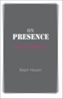 On Presence: Variations and Reflections 080188487X Book Cover